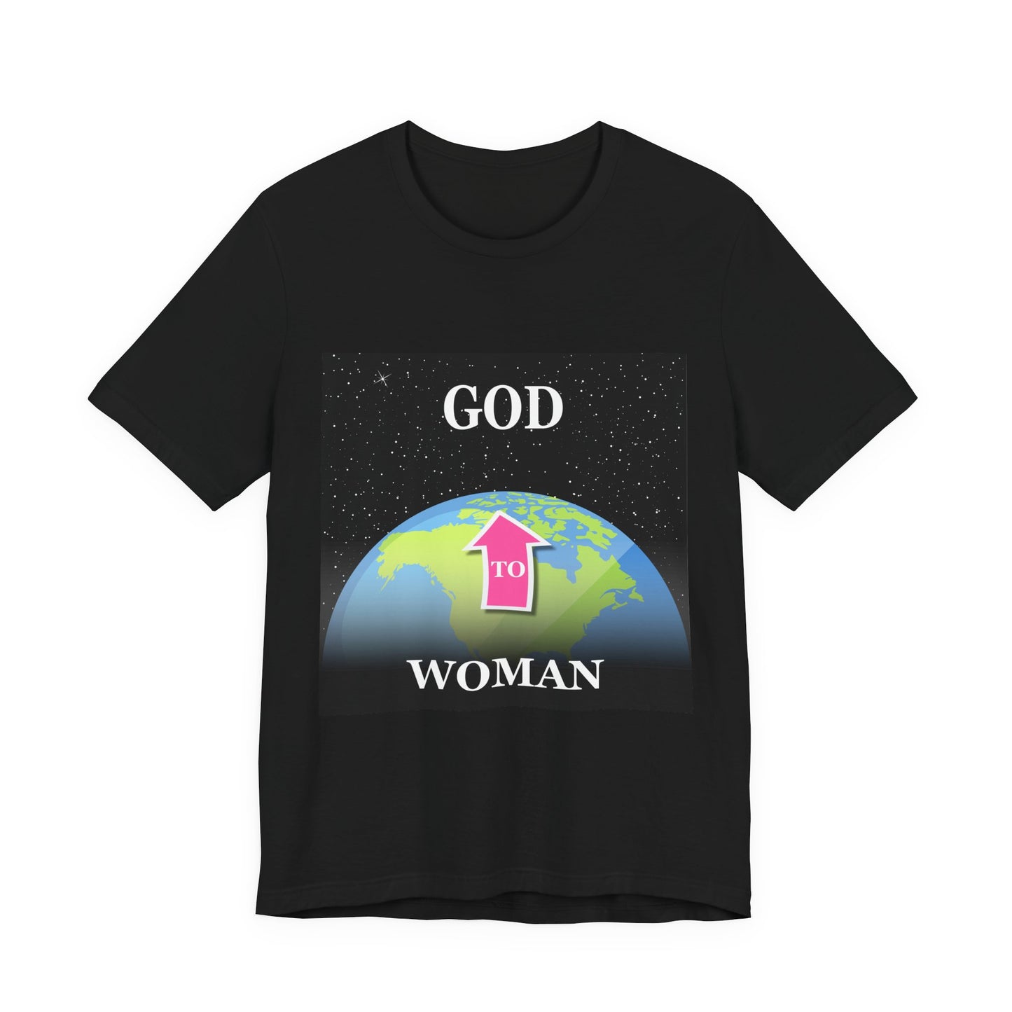 Woman To GOD Tee - Unisex T-Shirt, Gender Equality Shirt, Gift for Her, Inspirational Apparel