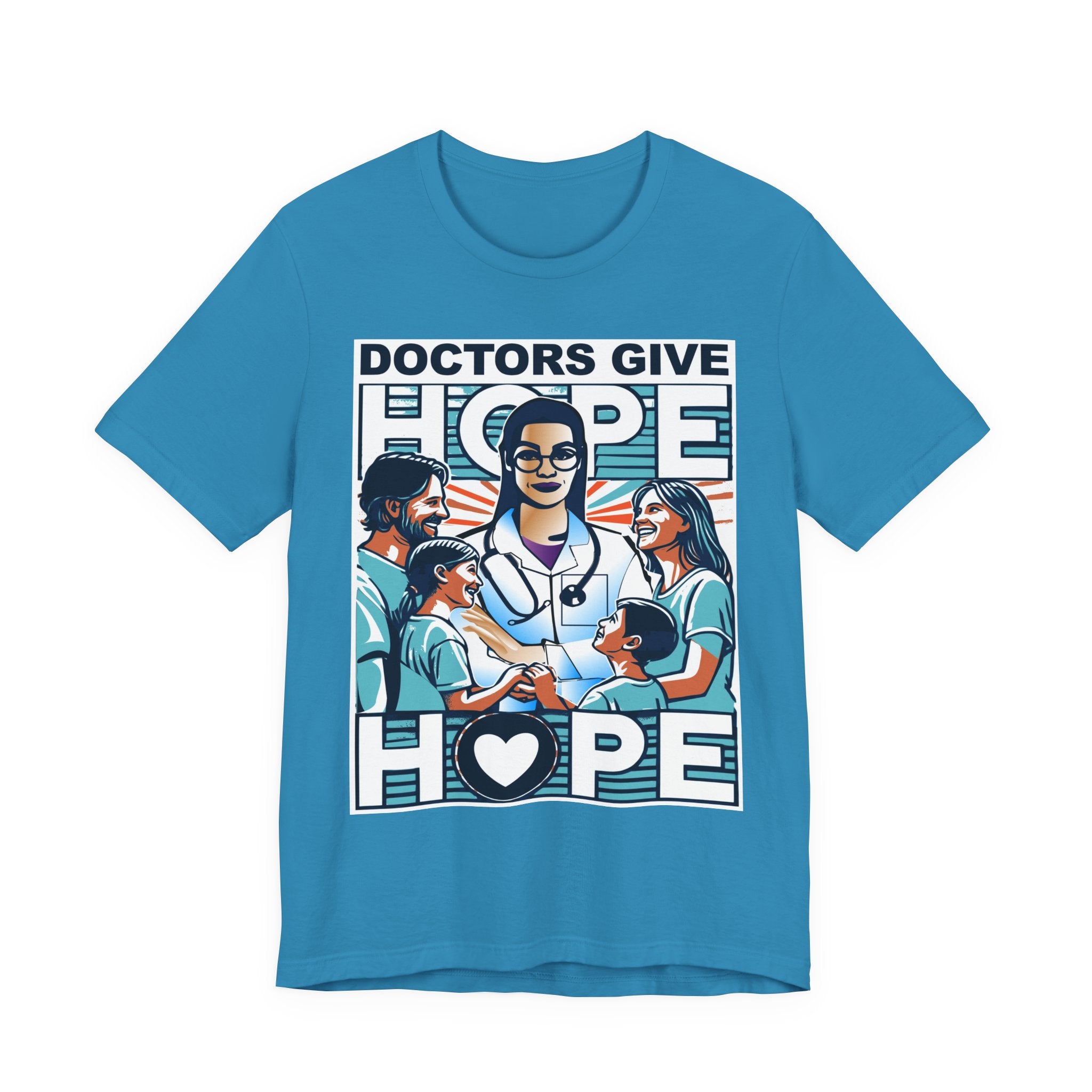 Doctors Give Hope - W -  Unisex T-Shirt – Celebrate Healthcare Heroes