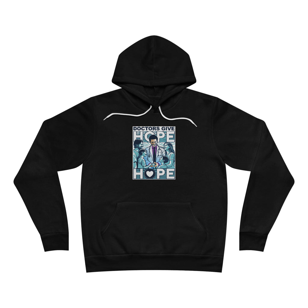 Doctors Give Hope - M - Unisex Pullover Hoodie - Support Healthcare Heroes