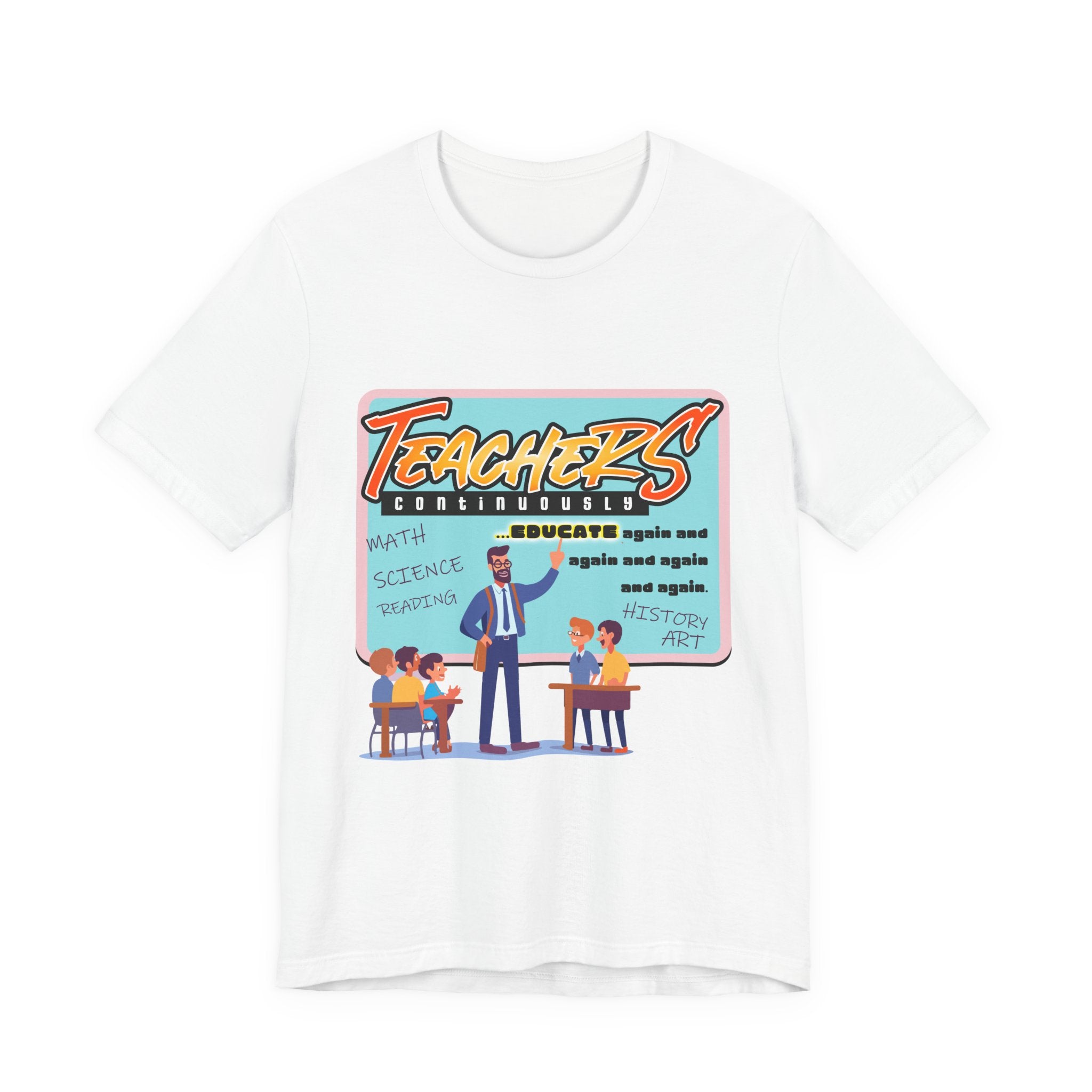 Teacher Appreciation Short Sleeve Tee - Educator Design