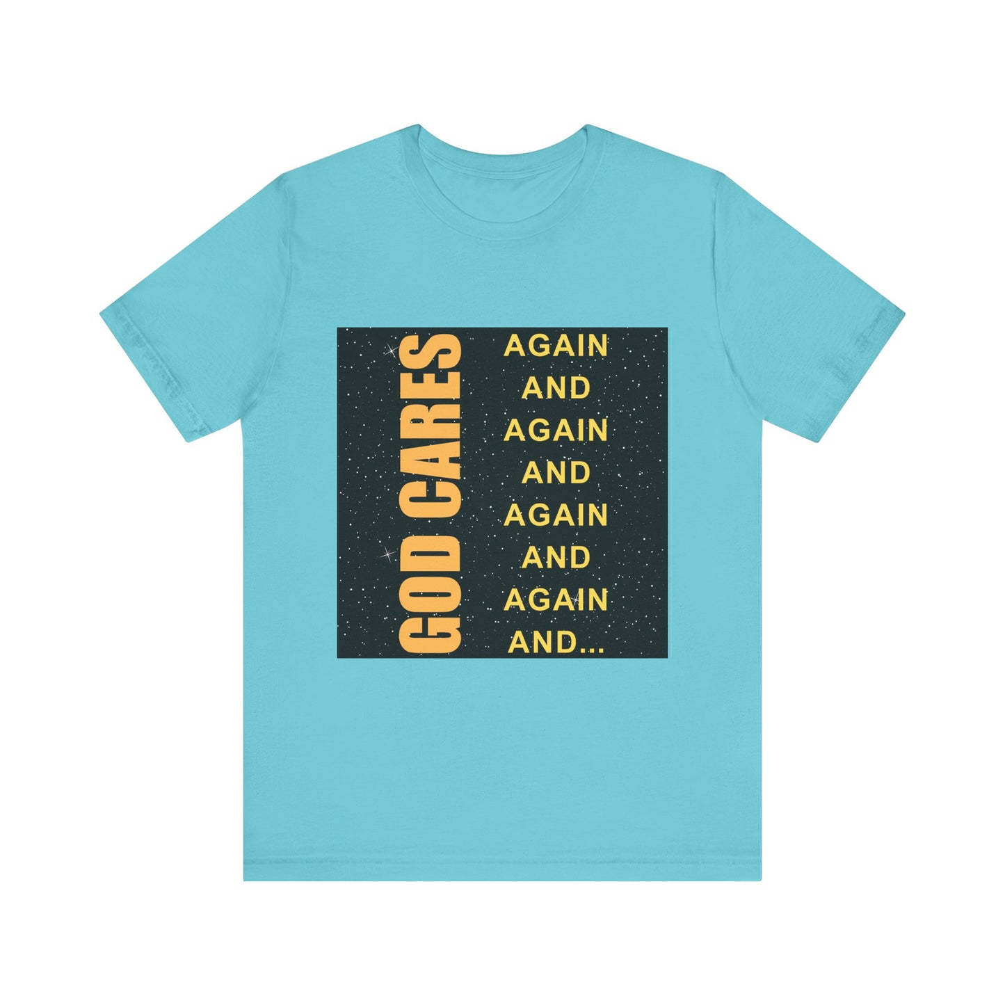 God Cares Inspirational Unisex Tee, Motivational T-Shirt, Faith-Based Apparel, Gift for Him Her, Uplifting Message Tee