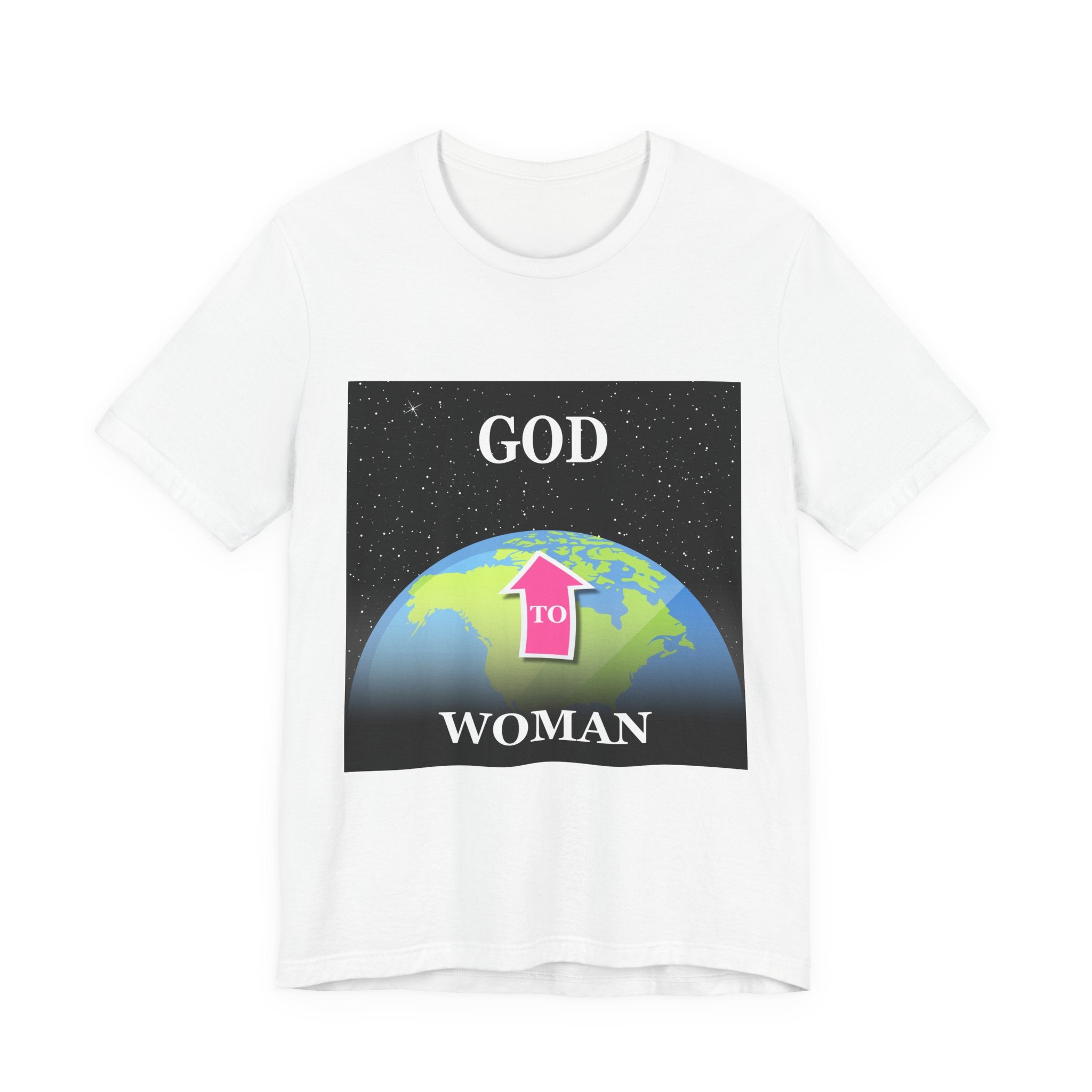 Woman To GOD Tee - Unisex T-Shirt, Gender Equality Shirt, Gift for Her, Inspirational Apparel