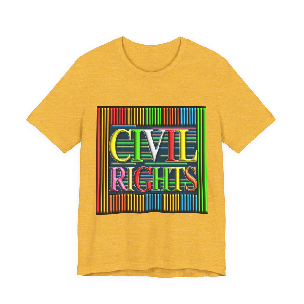 <b>Civil Rights Unisex Short Sleeve Tee</b> - Colorful Graphic Shirt for Activism