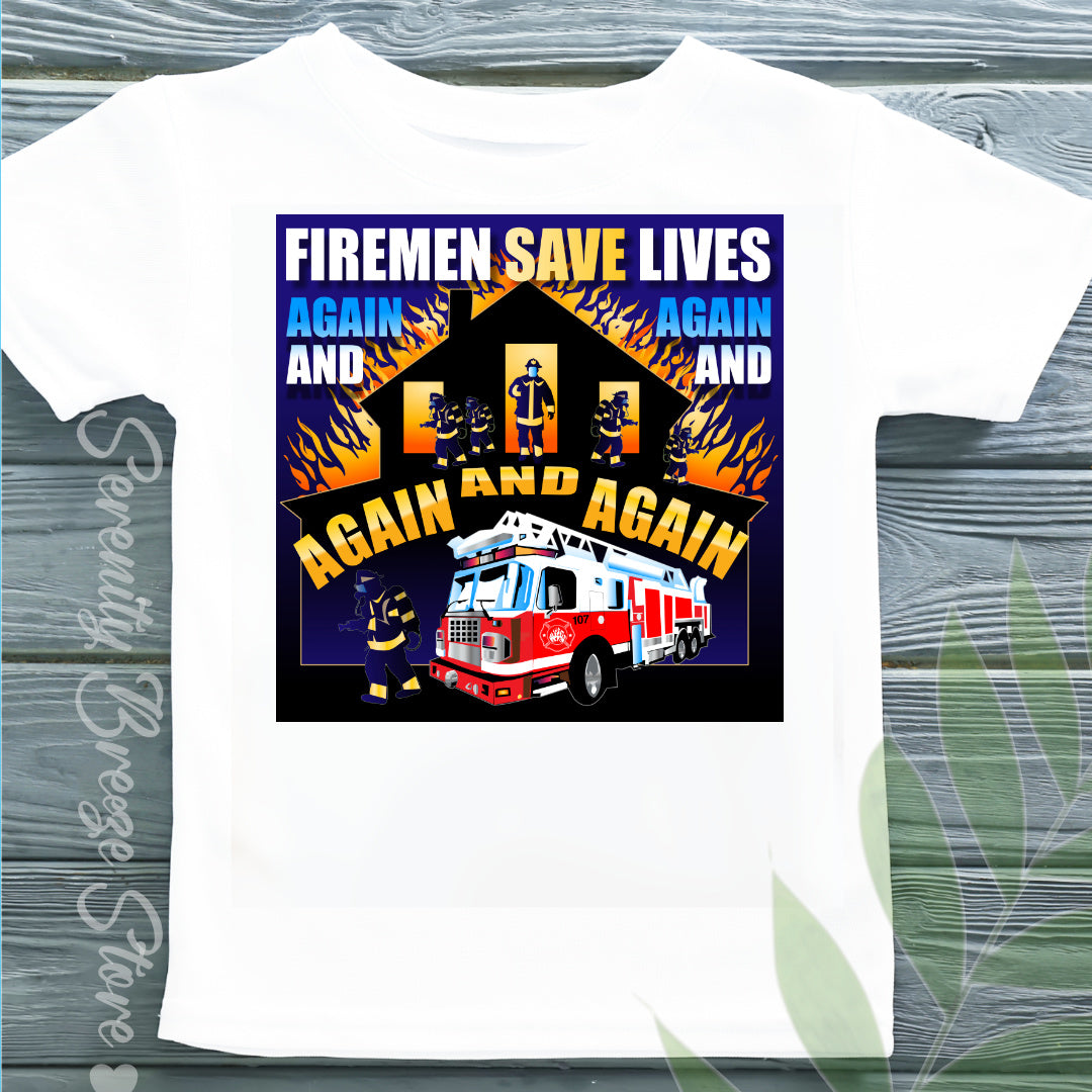 A38 – Firemen Save Lives - Tee Shirt