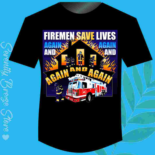 A38 – Firemen Save Lives - Tee Shirt